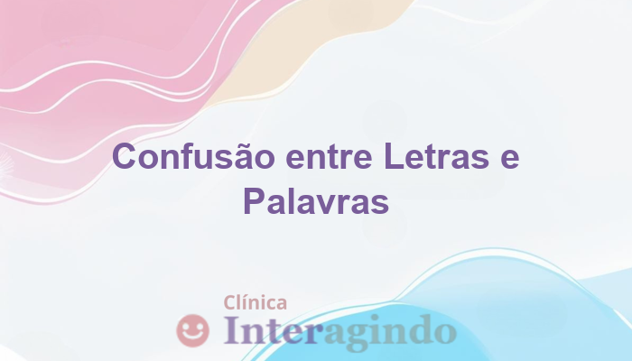 avaliacao neuropsicologica para detectar confusao entre letras e palavras