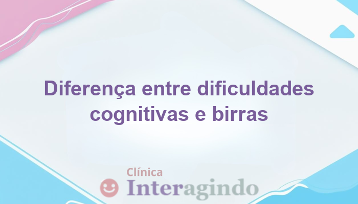 Como a Avaliação Neuropsicológica Diferencia Dificuldades Cognitivas de Birras