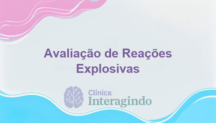 avaliacao neuropsicologica em reacoes explosivas