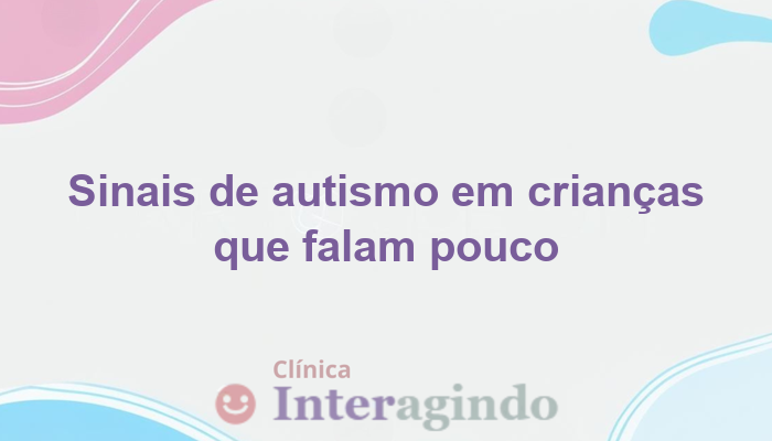 Sinais de autismo em crianças que falam pouco