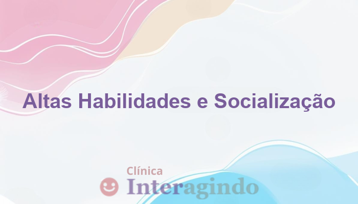 altas habilidades e dificuldades de socializacao como identificar