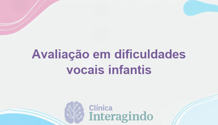 Avaliação Neuropsicológica em Crianças com Dificuldade de Entonação e Modulação da Voz