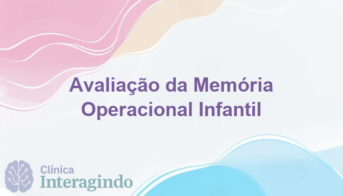 Como Avaliar Memória Operacional em Crianças com Baixo Rendimento Escolar