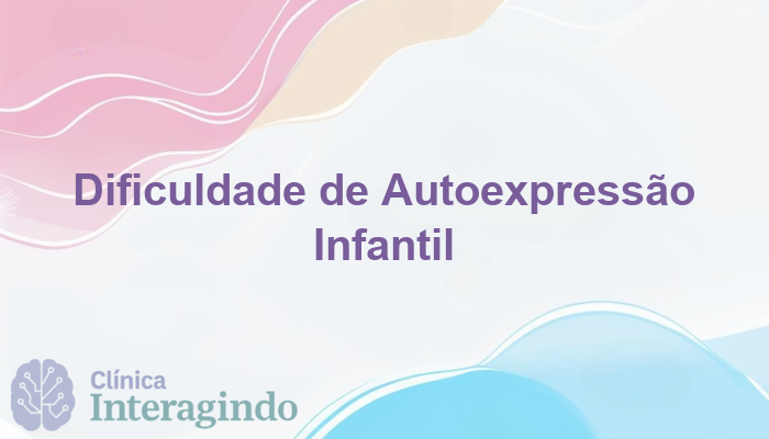 Como a Avaliação Neuropsicológica Identifica Dificuldades de Autoexpressão em Crianças