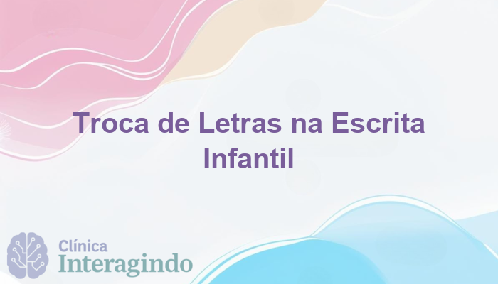 Avaliação Neuropsicológica em Crianças com Troca Frequente de Letras na Escrita