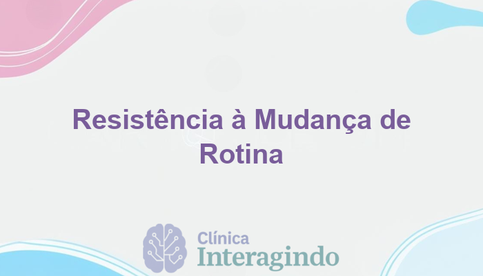 Como identificar perfis com resistência à mudança de rotina