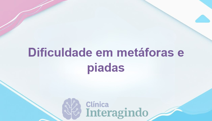 Crianças com dificuldade em entender metáforas e piadas