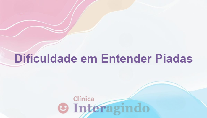 Crianças com Dificuldade para Entender Piadas: O Que Investigar?