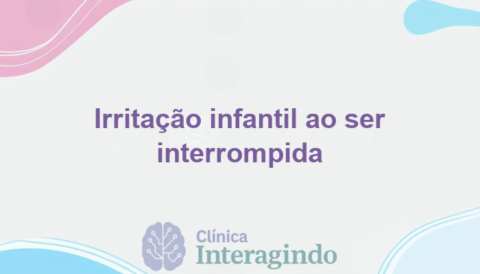 criancas irritadas ao serem interrompidas