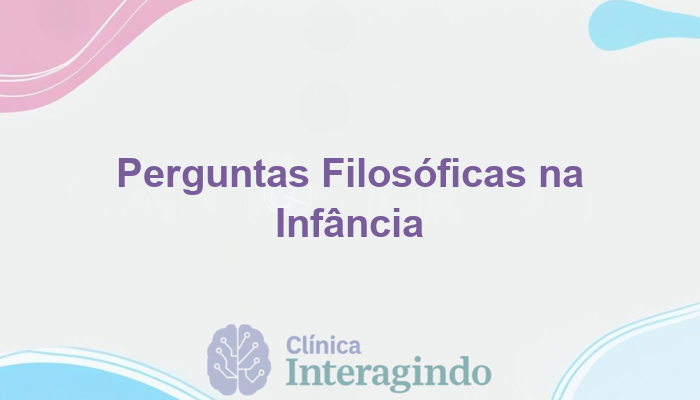 Faz Perguntas Filosóficas Desde os 4 Anos: Entenda o Desenvolvimento Cognitivo Infantil