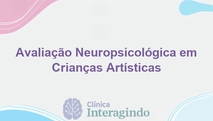 Investigação Neuropsicológica de Crianças com Habilidade Artística Avançada