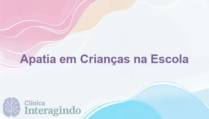 Perfil de crianças que demonstram apatia nas interações escolares