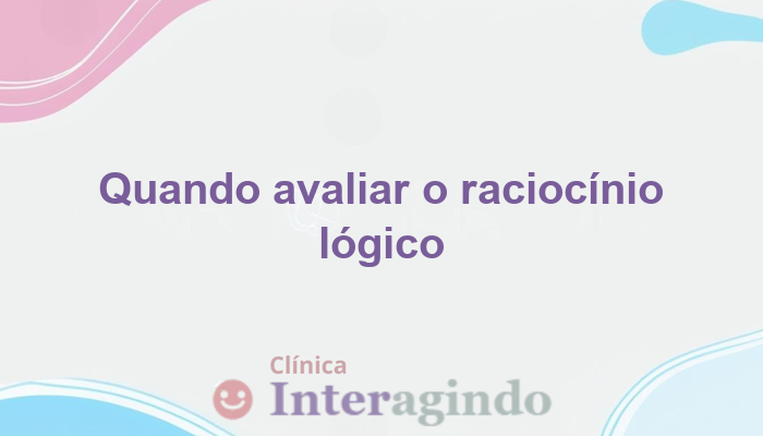 Problemas de raciocínio lógico quando é preciso avaliar